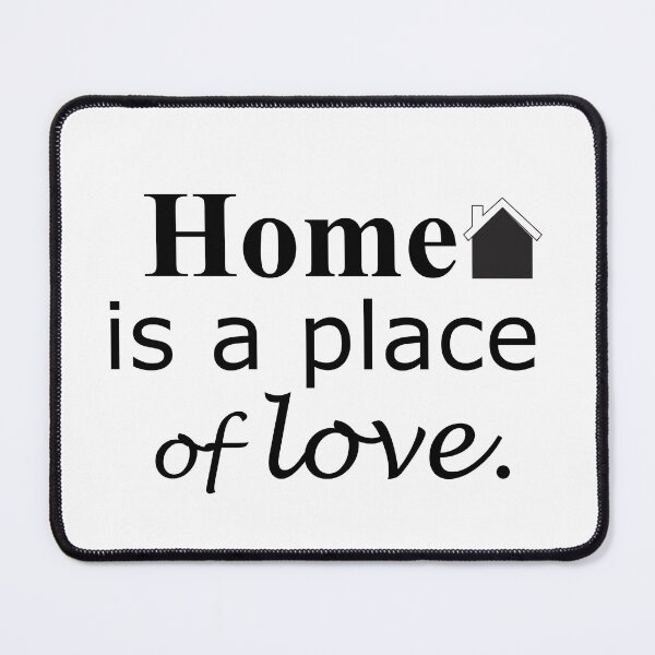Item preview, Home is a Place of Love designed and sold by ruchikadesigns.