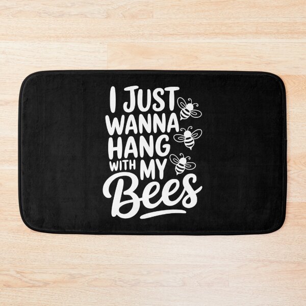 Item preview, I Just Wanna Hang With My Bees designed and sold by Frank Ring.