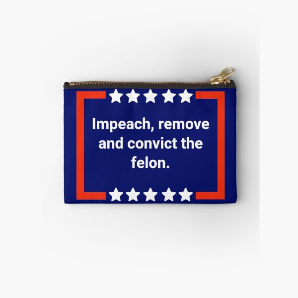 Item preview, Impeach, remove and convict the felon.  designed and sold by Rachel the Artist .