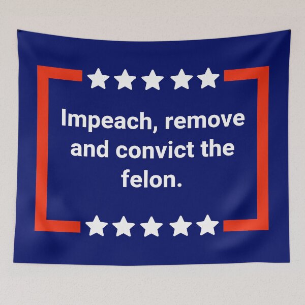 Item preview, Impeach, remove and convict the felon.  designed and sold by Rachel the Artist .