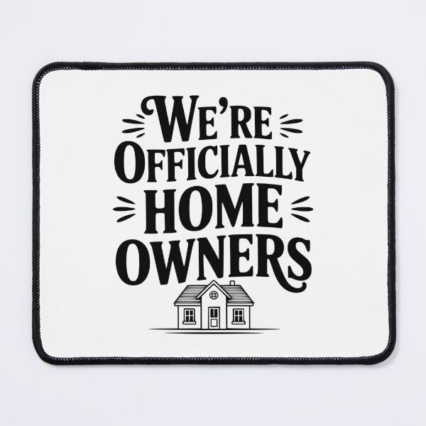 Item preview, We're officially Home Owners designed and sold by Frank Ring.