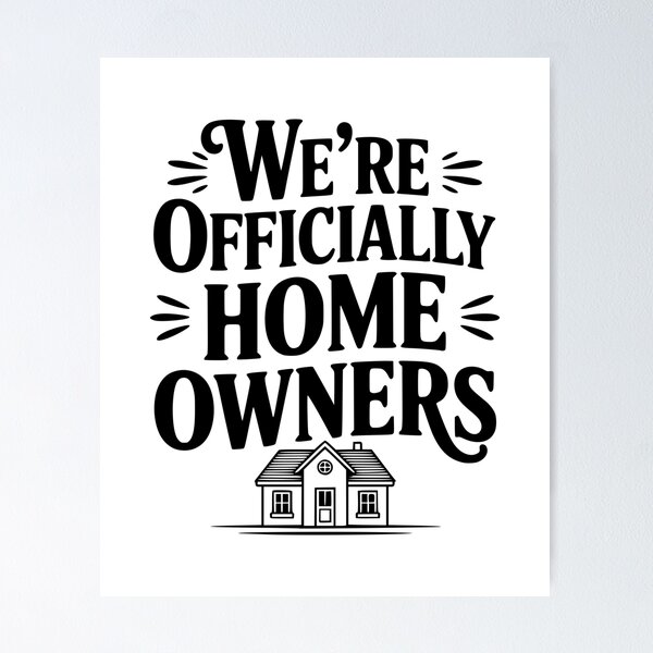 Item preview, We're officially Home Owners designed and sold by Frank Ring.