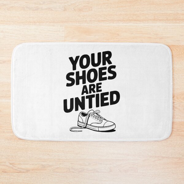 Item preview, Your Shoes Are Untied designed and sold by Frank Ring.
