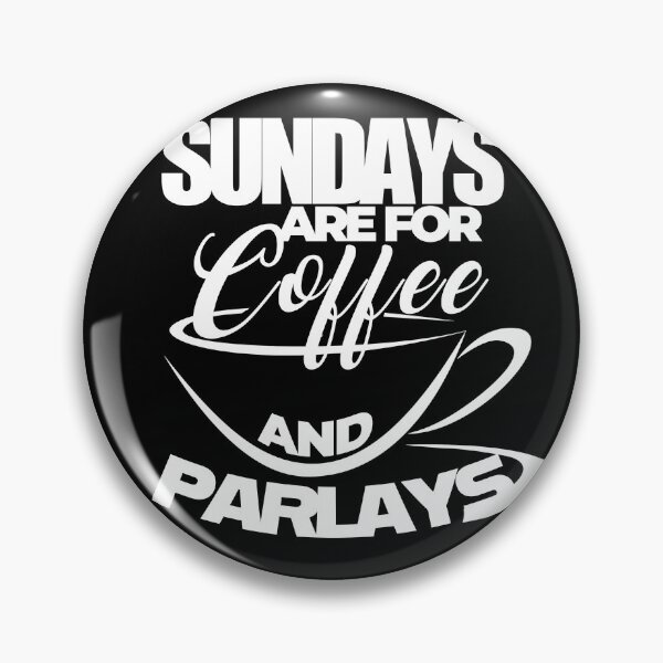 Item preview, Sundays are for Coffee and Parlays designed and sold by ScorpiosGraphx.