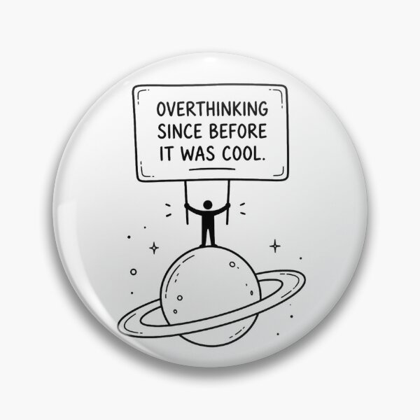 Item preview, Overthinking Since Before It Was Cool Funny Space Quote Minimalist Planet Design designed and sold by LoFi-OG.