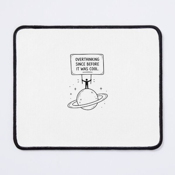 Item preview, Overthinking Since Before It Was Cool Funny Space Quote Minimalist Planet Design designed and sold by LoFi-OG.