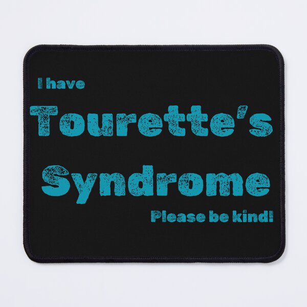 Item preview, I Have Tourette's Syndrome, Please Be Kind designed and sold by BlakefourDesign.