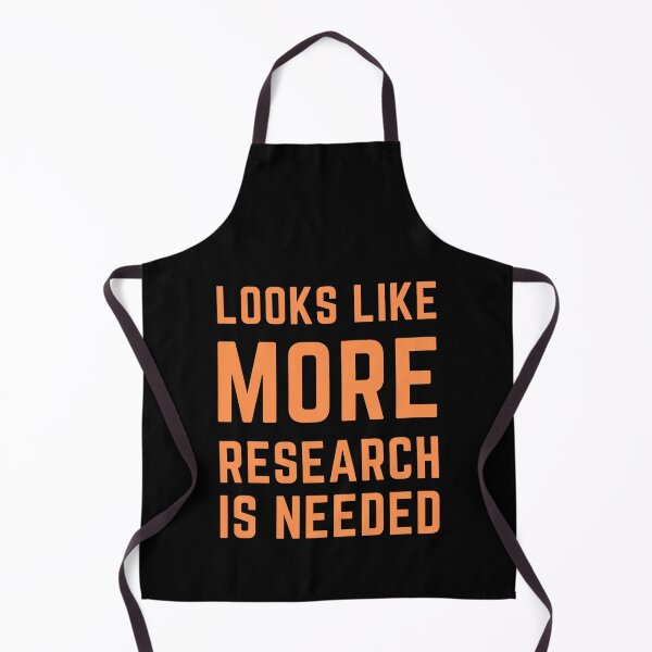Item preview, Looks Like More Research Is Needed - Orange designed and sold by TheEvilCompany.