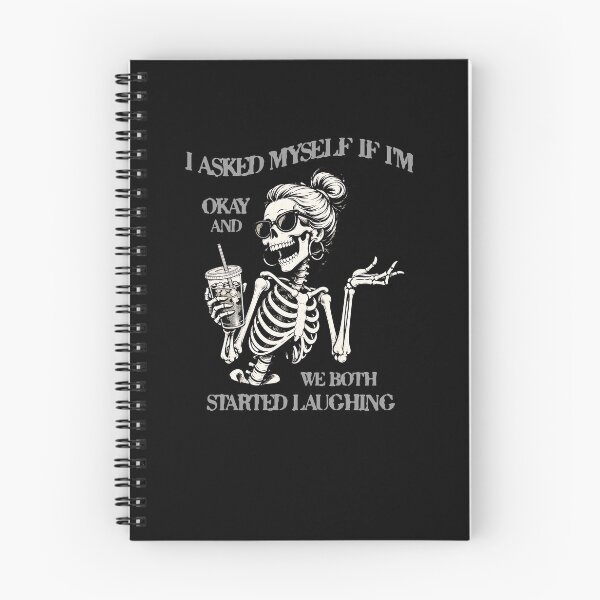 Item preview, Skeleton I Asked Myself If I'm Okay and We Both Started  designed and sold by BornBorn.