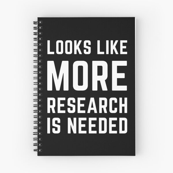 Item preview, Looks Like More Research Is Needed designed and sold by TheEvilCompany.