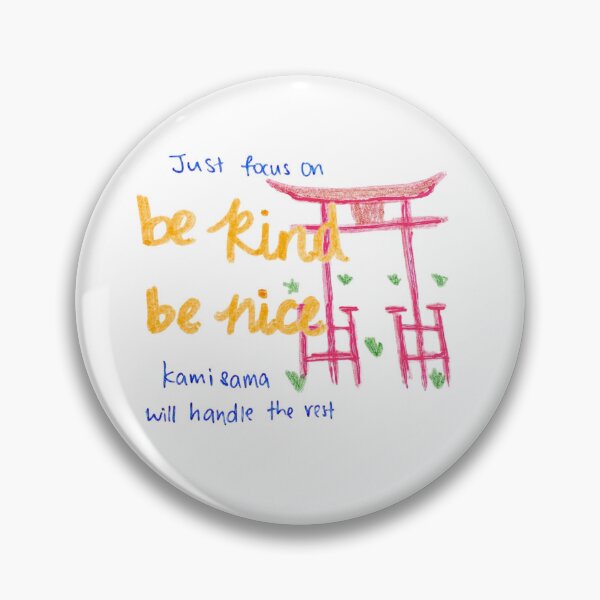Item preview, Just Focus on Be Kind Be Nice - Kami Sama Will Handle the Rest - Japanese Torii Gate Spiritual Art designed and sold by IntertwineCo.