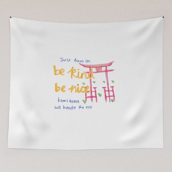 Item preview, Just Focus on Be Kind Be Nice - Kami Sama Will Handle the Rest - Japanese Torii Gate Spiritual Art designed and sold by IntertwineCo.
