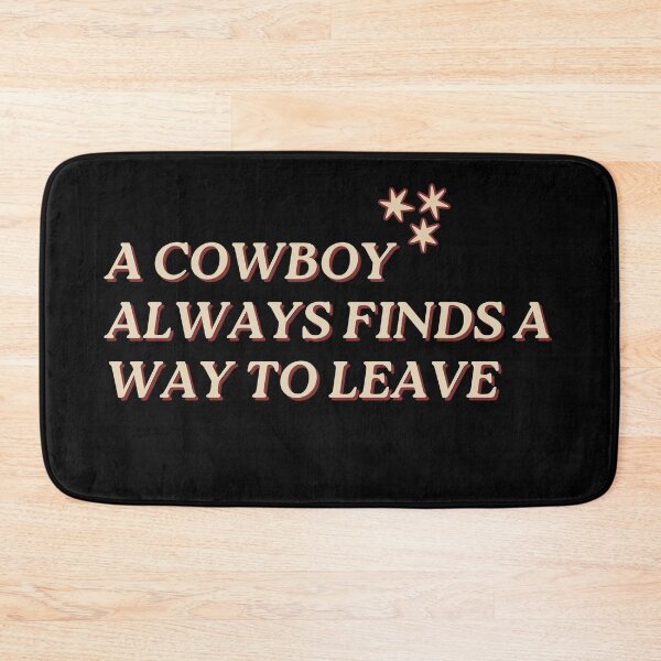 Item preview, A cowboy always finds a way to leave designed and sold by Dust And Doom.