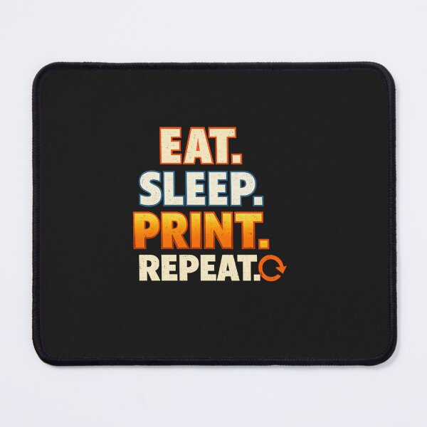 Item preview, Eat sleep print repeat designed and sold by InkDrifter.