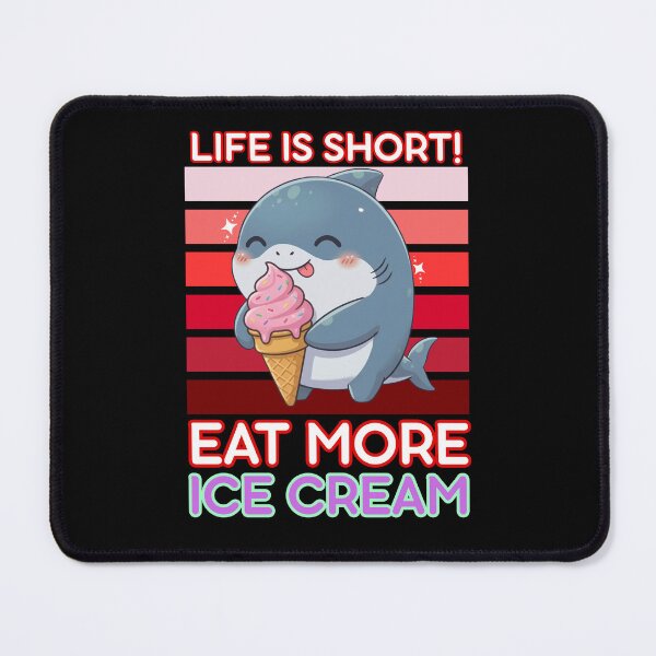 Item preview, Life Is Short Eat More Ice Cream Shark designed and sold by Nature's Chibis.