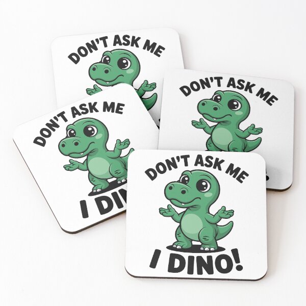 Item preview, Don’t Ask Me, I Dino! – Cute Kawaii Dinosaur designed and sold by JPees.