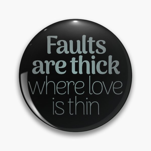 Item preview, Faults are thick where love is thin. v.2 designed and sold by x1brett.