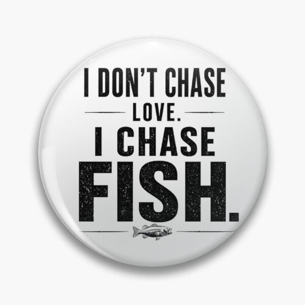 Item preview, Funny Fishing Shirt – “I Don’t Chase Love, I Chase Fish” Minimal Design designed and sold by FischingVibes.