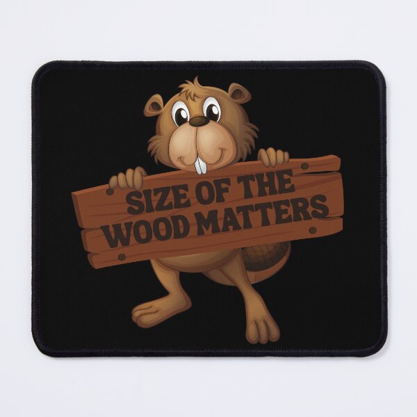 Item preview, Size Of The Wood Matters - Funny Beaver Pun Woodworking designed and sold by IvayloUzunov.
