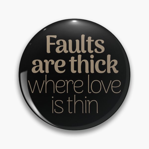 Item preview, Faults are thick where love is thin. v.4 designed and sold by x1brett.