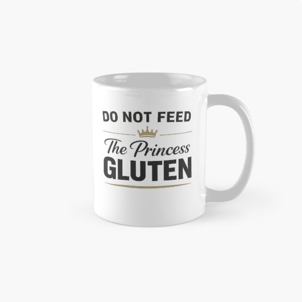 Item preview, Do Not Feed The Princess Gluten – Funny Gluten Free Humor Design designed and sold by VisqweaR.