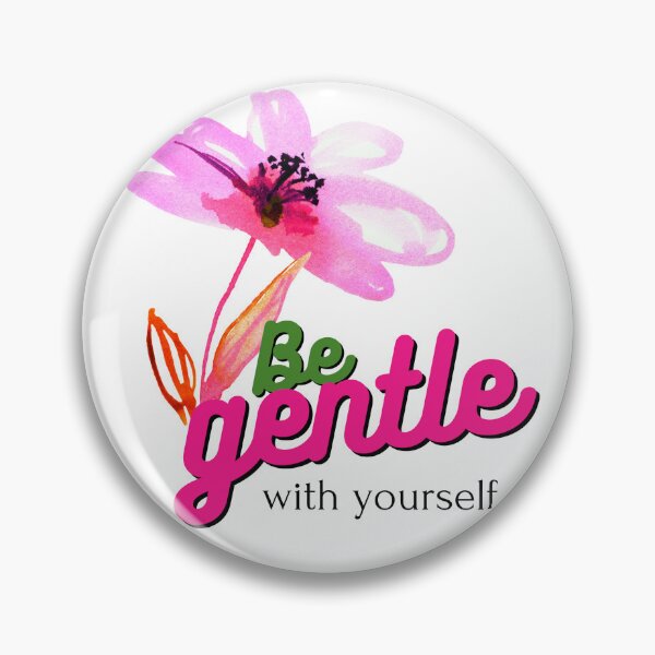 Item preview, Be Gentle designed and sold by InkDrifter.