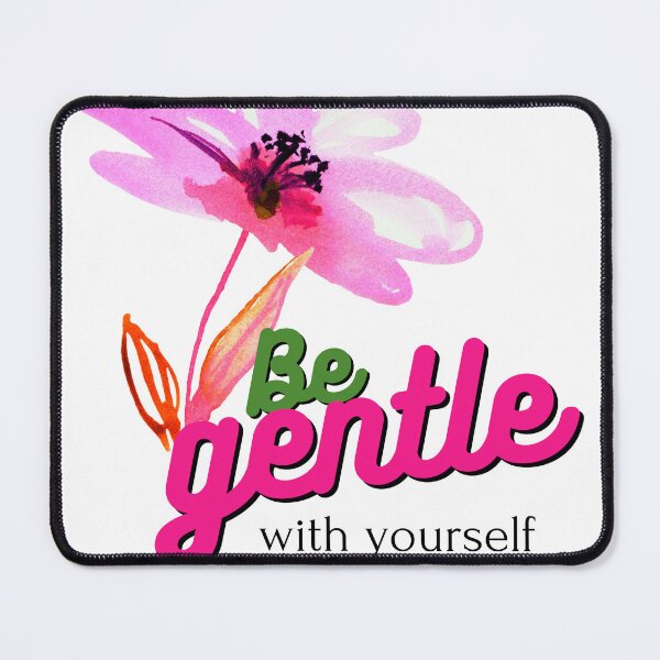 Item preview, Be Gentle designed and sold by InkDrifter.