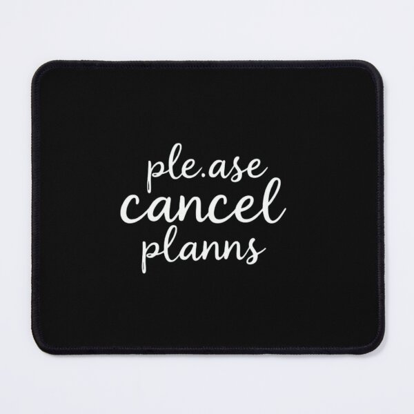 Item preview, Please Cancel Plans Funny Introvert Quote designed and sold by artlife4.