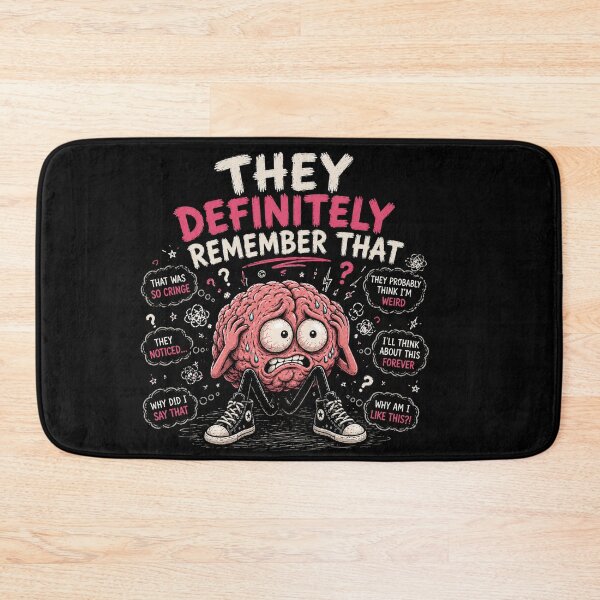 Item preview, They Definitely Remember That Funny Anxiety Brain Meme Design designed and sold by MotylekAnia.