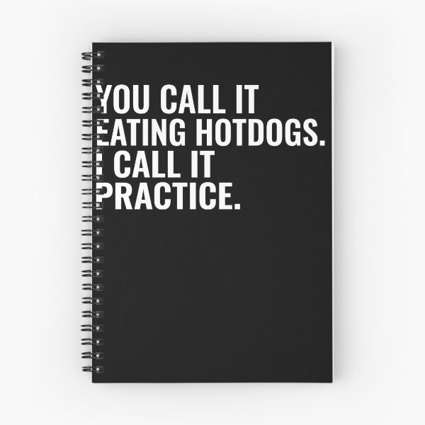 Item preview, You Call It Eating Hotdogs. I Call It Practice. Competitive Eating Hotdog Lover designed and sold by FormalDehyena.