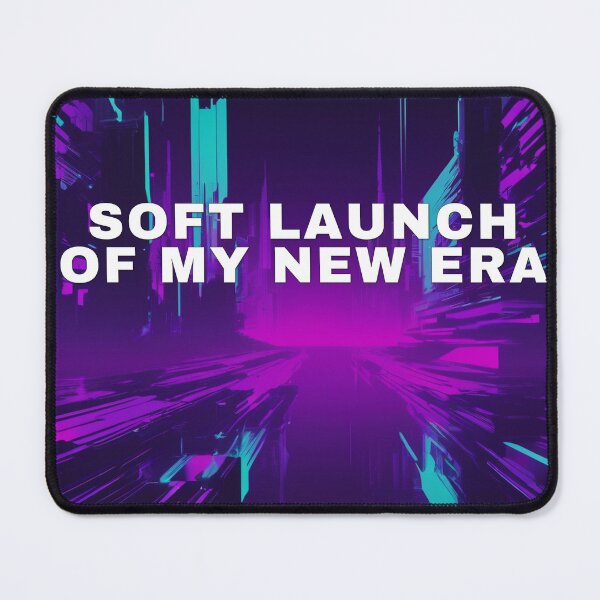Item preview, Soft Launch Of My New Era designed and sold by WeAllFeltThat.