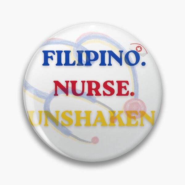 Item preview, Filipino. Nurse. Unshaken. designed and sold by Just1MoreShirt.
