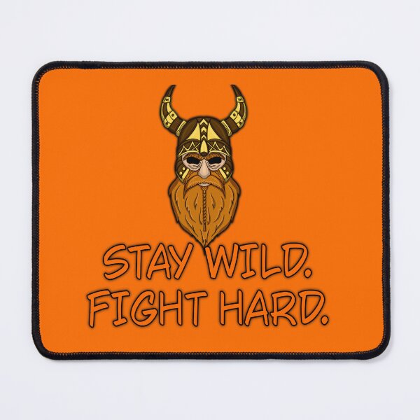Item preview, Stay wild fight hard Viking Motivation for real strong man designed and sold by Maryart8.