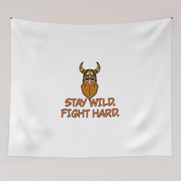 Item preview, Stay wild fight hard Viking Motivation for real strong man designed and sold by Maryart8.
