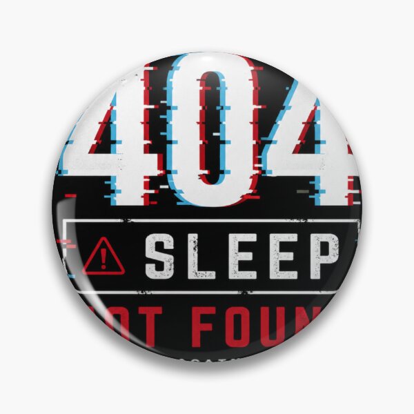 Item preview, 404 Sleep Not Found designed and sold by KodeForge.