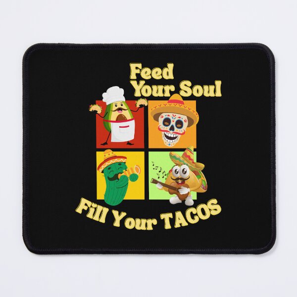 Item preview, Feed Your Soul Fill Your Taco Funny Taco Cute Food Lover Gift Mexican Food Humor designed and sold by Im-Ara.