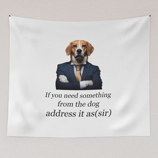 Item preview, Funny Dog Boss Proverb - If You Need Something From The Dog designed and sold by MOHAMEDNOOR428.