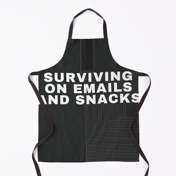 Item preview, Surviving On Emails And Snacks designed and sold by WeAllFeltThat.