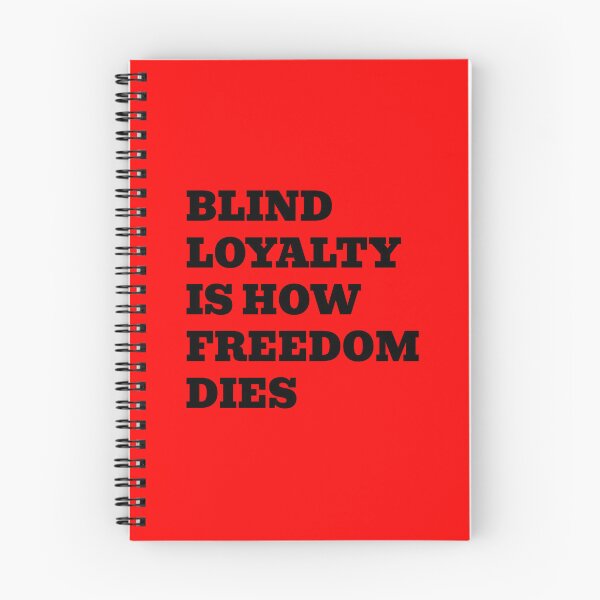 Item preview, Blind Loyalty Is How Freedom Dies designed and sold by WakeNBake-Tees.