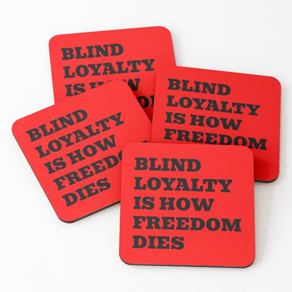 Item preview, Blind Loyalty Is How Freedom Dies designed and sold by WakeNBake-Tees.