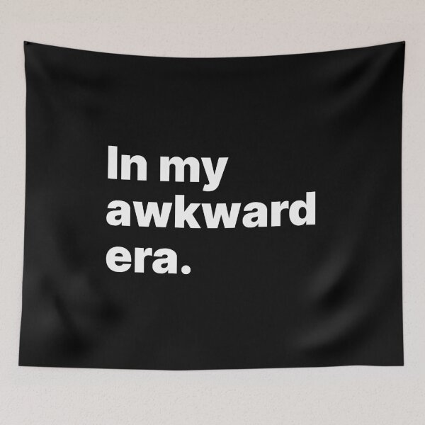 Item preview, In my awkward era | White text designed and sold by ThingsOnTees.