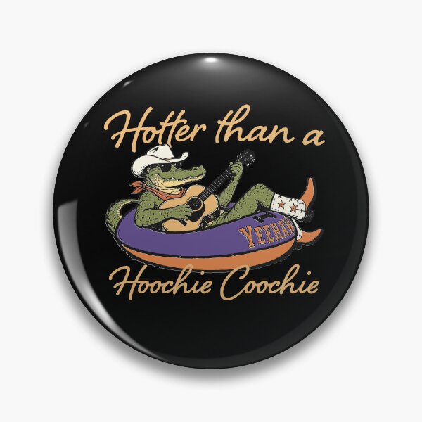 Item preview, Hotter than a Hoochie Coochie  designed and sold by rmcbuckeye.