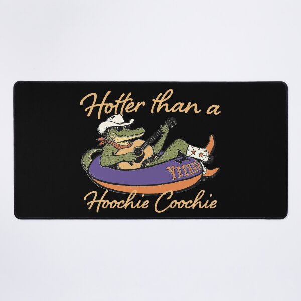Item preview, Hotter than a Hoochie Coochie designed and sold by rmcbuckeye.