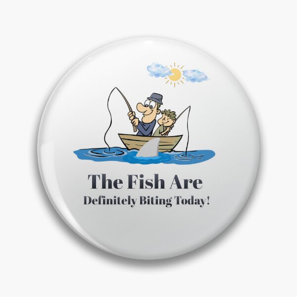 Item preview, The Fish Are Definitely Biting Today!  designed and sold by HoppingCreation.