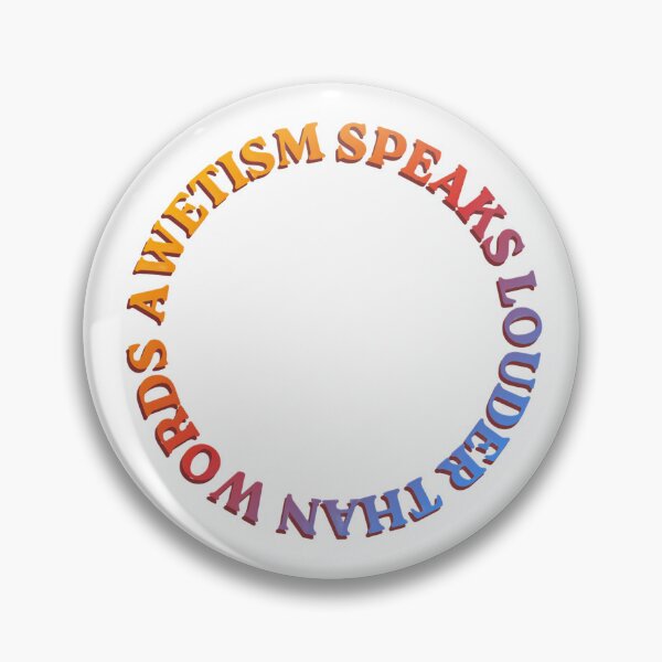 Item preview, AWETISM SPEAKS LOUDER THAN WORDS designed and sold by awetismspeaks.