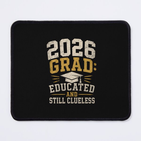 Item preview, 2026 Grad Educated And Still Clueless Graduation Day designed and sold by DemureArtsy.