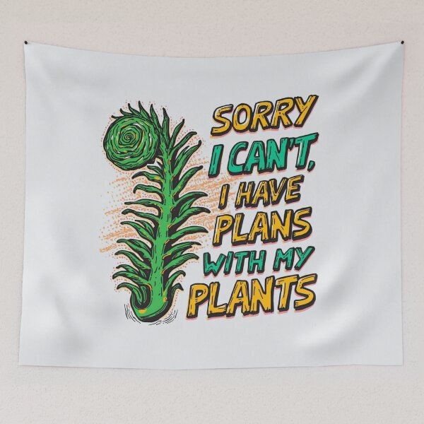 Item preview, Sorry Plans With My Plants designed and sold by Zakrytos ★★★★★.