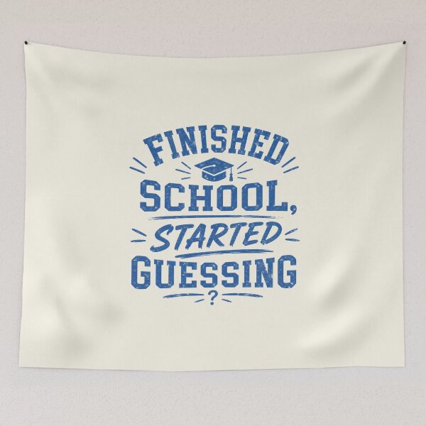 Item preview, Finished School Started Guessing designed and sold by DemureArtsy.