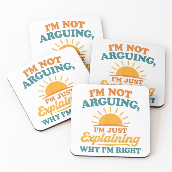 Item preview, I’m Not Arguing Just Explaining Why I’m Right designed and sold by mkrcsuuh2.