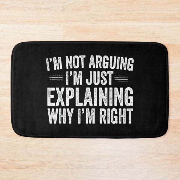 Item preview, I’m Not Arguing I’m Just Explaining Why I’m Right Engineer designed and sold by mkrcsuuh2.